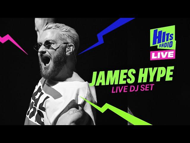 James Hype - Full Live DJ Set | Hits Radio Live Liverpool 2024