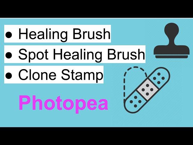 Healing Brush/Spot Healing/Clone Stamp Tool: Photopea Tutorial