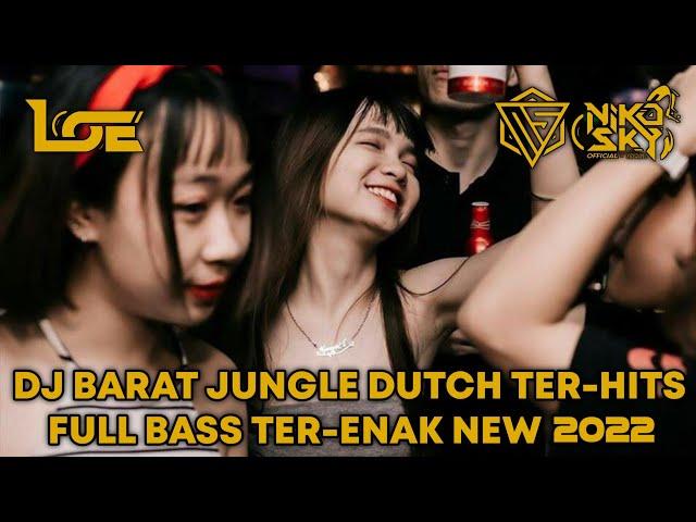 DJ BARAT JUNGLE DUTCH TER-HITS FULL BASS TER-ENAK NEW 2022 || [ Ft. DJ LOE ]