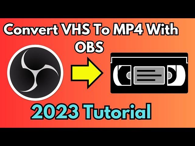 Convert VHS to a Mp4 Using OBS Studio | Mac & Windows 2023-2024 Tutorial