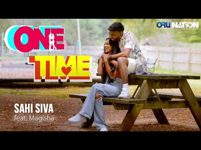 Sahi Siva | One Time (feat. Magisha) | Official Music Video (2021)