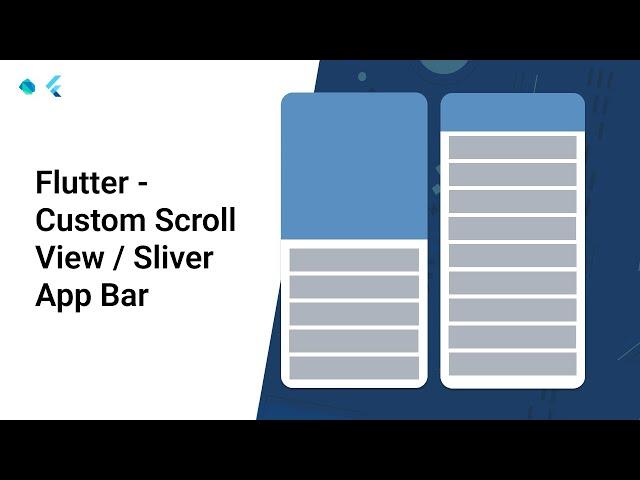 Flutter - Custom Scroll View / Sliver App Bar