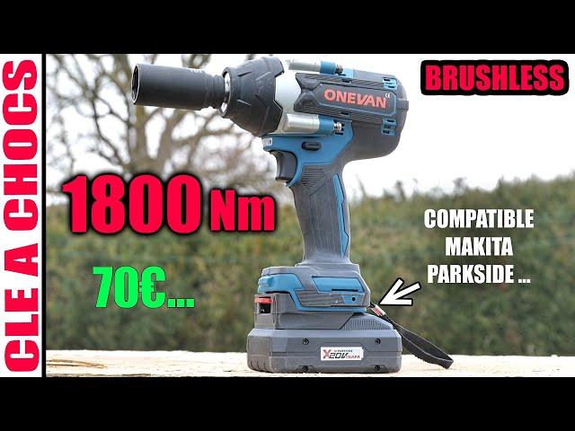 Clé à chocs ONEVAN ALIEXPRESS BRUSHLESS 1800Nm 20V compatible MAKITA PARKSIDE PERFORMANCE LIDL