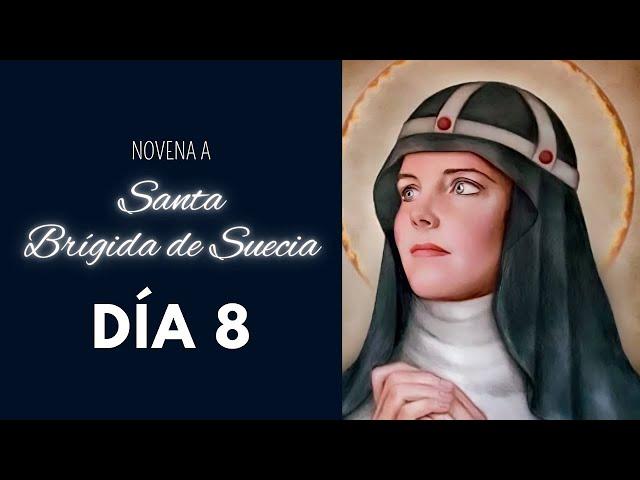 NOVENA A SANTA BRÍGIDA DE SUECIA   DÍA 8