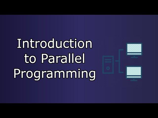 Introduction to Parallel Programming