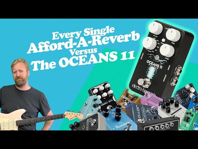 Afford-A-Board reverbs VERSUS the EHX Oceans 11 - Can you cheat the system with cheap reverbs?