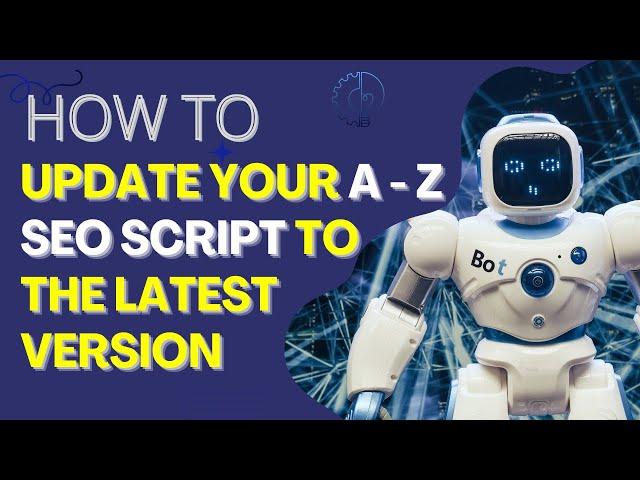 How To Update Your A To Z SEO Script To The Latest Version | Full Tutorial