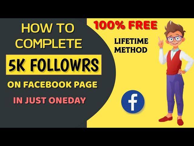 How to Get 5,000 Followers in Just 1 Day ? | Complete 5k Follower on facebook page | Lifetime Method