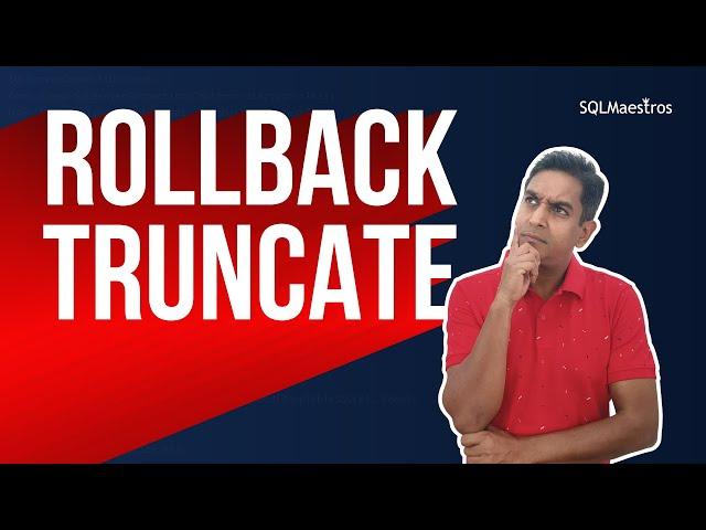 How to Rollback Truncate using Backup & Restore? (By Satya Ramesh)