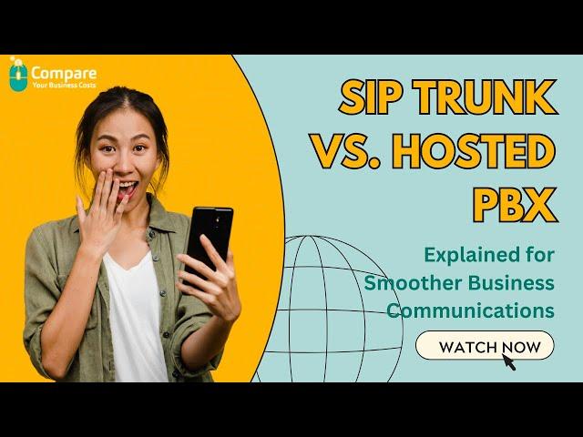 SIP Trunk vs. Hosted PBX: Explained for Smoother Business Communications