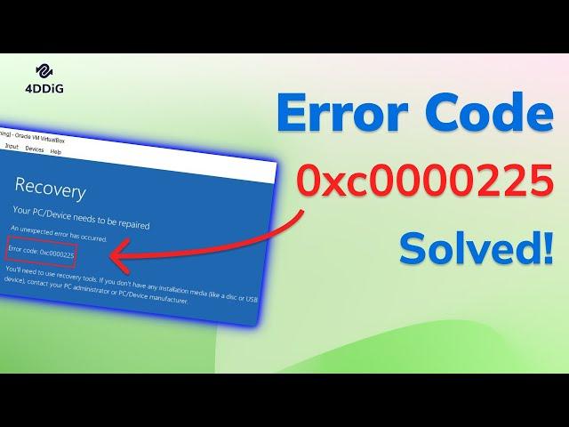 Your PC/Device Needs to Be Repaired - How to Fix Error Code 0xc0000225 in Windows 11/10/8?