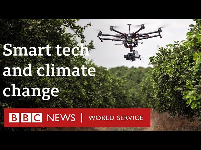 How can smart tech tackle climate change? CrowdScience - BBC World Service