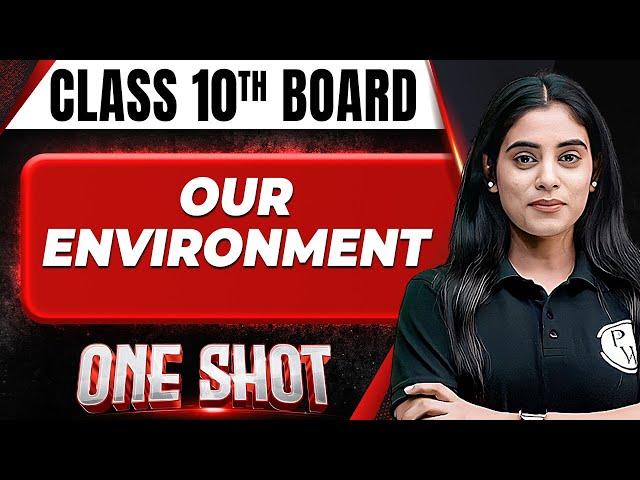 Our Environment in 1 Shot FULL CHAPTERS COVERAGE (Theory+PYQs) || Class 10th Boards