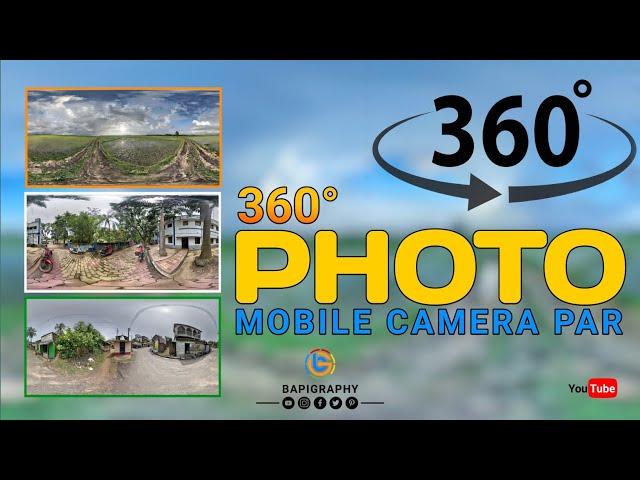 How to make 360° Photo | Mobile Camera | 360° Photo Kaise Banate Hai | Best 360° Photo Smartphone