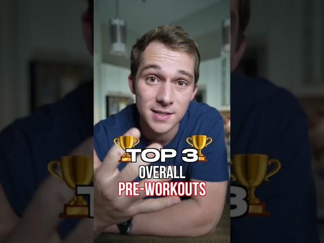 Top 3 Preworkouts