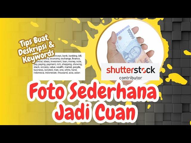 Tips Buat Deskripsi & Keyword Shutterstock Contributor Langsung Approved