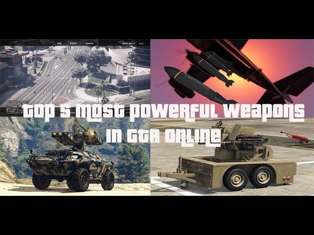 GTA Top 5 Most Powerful Weapons Excluding Orbital Cannon