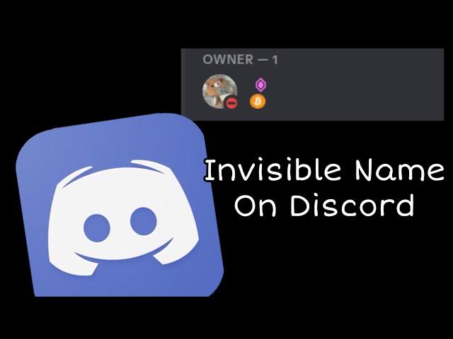 How To Have An *INVISIBLE* Name On Discord