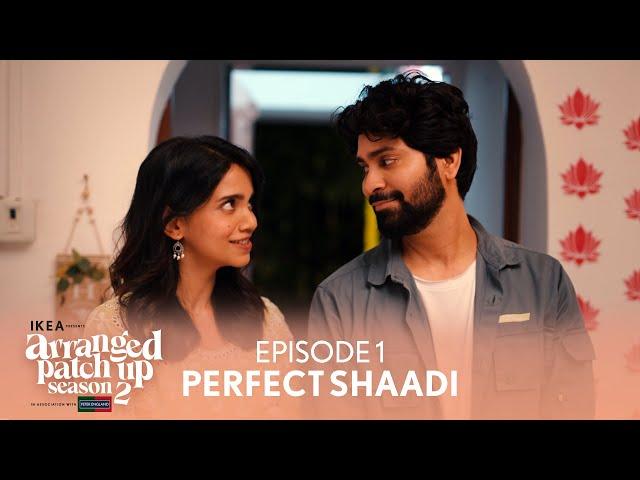 Dice Media | Arranged Patch Up Season 2 | Episode 1 | Perfect Shaadi | Ft. Ankush & Bhagyashree