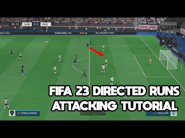 FIFA 23 DIRECTED RUNS ATTACKING TUTORIAL | HOW TO CREATE SPACE IN THE ATTACK