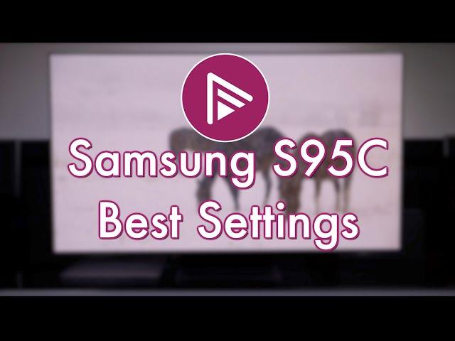 Samsung S95C QD-OLED Best Picture Settings Out Of The Box