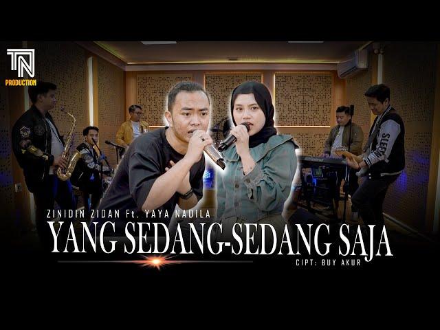 YANG SEDANG-SEDANG SAJA (Buy Akur) | Cover by Zinidin Zidan ft Yaya Nadila (Live Perfom)