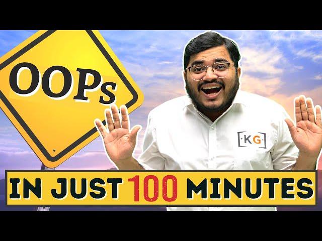 Complete OOPs in just 100 Minutes | Object Oriented Programming | OOPs Concepts in Java & C++