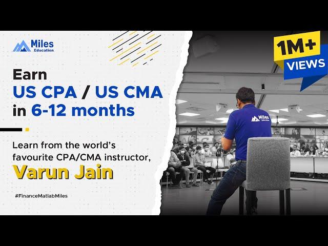 Earn your US CPA or CMA in 12 Months | Miles Education
