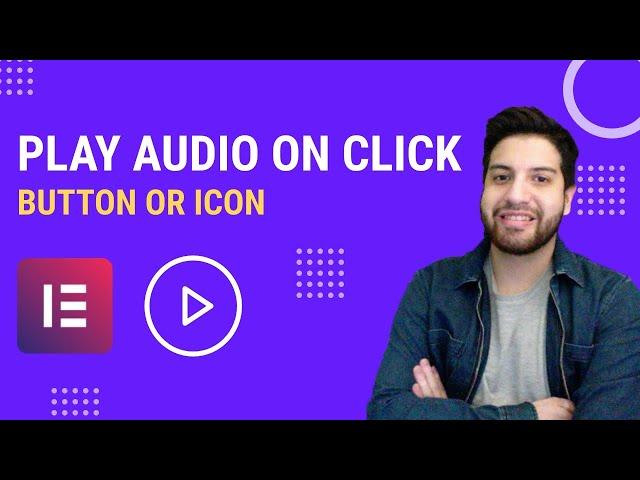 Play Audio On Click Using Elementor With A Button, Icon Or Image