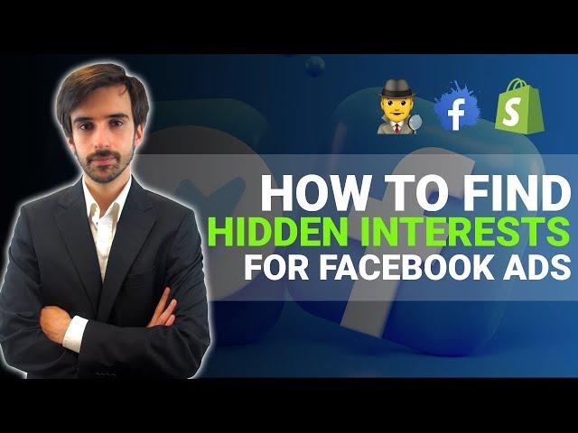 Find Hidden Interests to Target (Facebook Ads Targeting Method for Shopify Dropshipping)