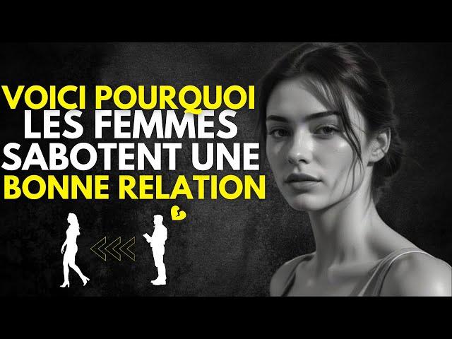 Pourquoi les femmes essaieront toujours de saboter une bonne relation (DURE vérité) | Stoicisme