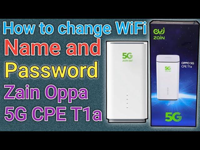 Zain 5g mobily 5g router password Change.How to change WIFI name and password Oppo 5g cpe t1a router