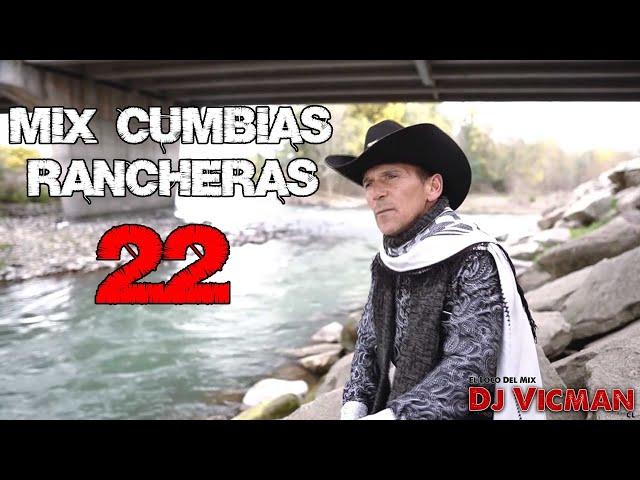 Mix Cumbias Rancheras 22 - Dj Vicman Chile