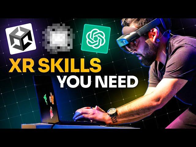 10 XR Skills and Tools you MUST Master in 2023