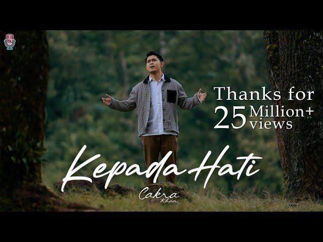 Cakra Khan - Kepada Hati (Official Music Video)