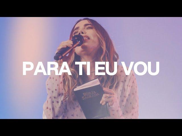 Para Ti Eu Vou | Julliany Souza | SESSÃO LIVRE