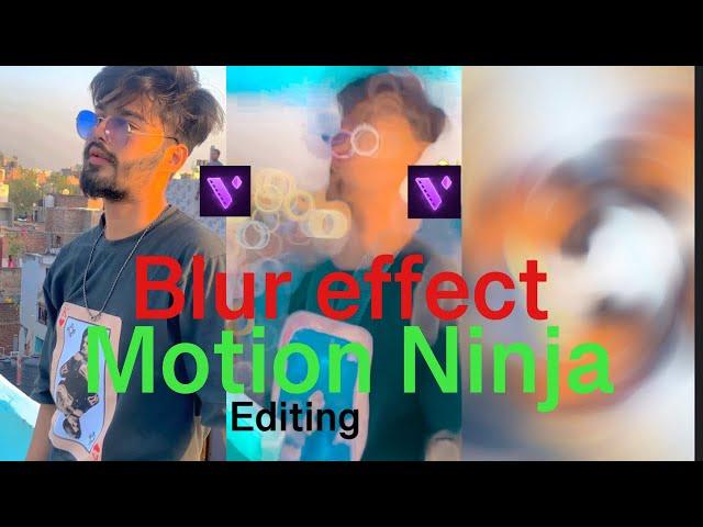 Blur effect  (motion Ninja) zoming effect