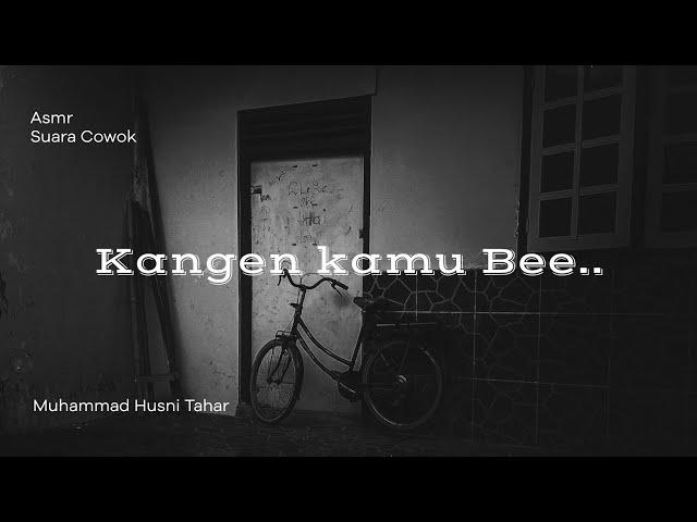 ASMR || SUARA COWOK || KANGEN KAMU....