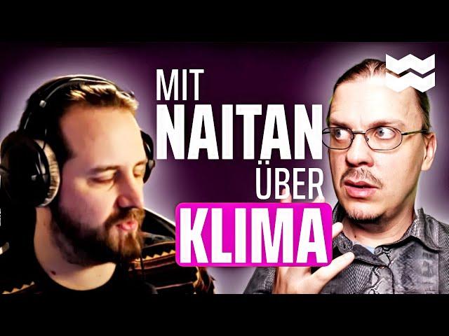 Die KLIMADEBATTE mit NAITAN | mWG