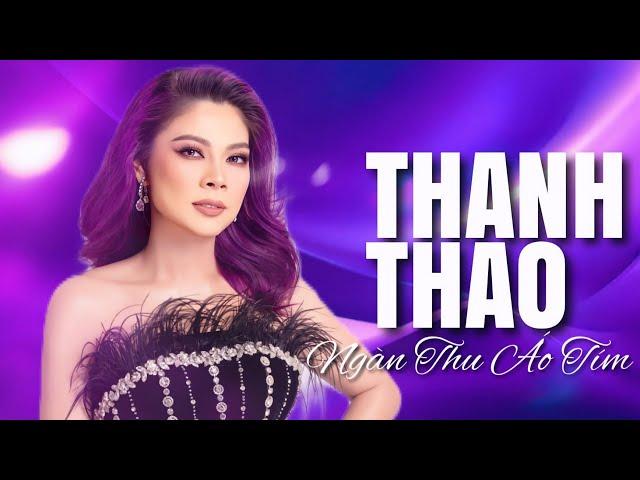 NGÀN THU ÁO TÍM/ THANH THẢO/ LIVESHOW DẠ VŨ TÍM