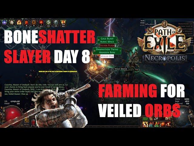 Boneshatter Slayer Day 8 || Finishing Onslaught Ring Craft ||  How to Farm Veiled Orbs   [PoE 3.24]