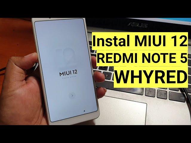 Cara instal Miui 12 Redmi Note 5 whyred Flash full firmware