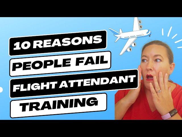 10 Reasons Candidates Are Unsuccessful During Flight Attendant Training