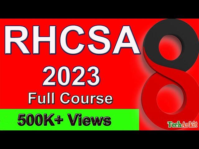 RHCSA 2023 Red Hat Certified System Administrator | Tech Arkit