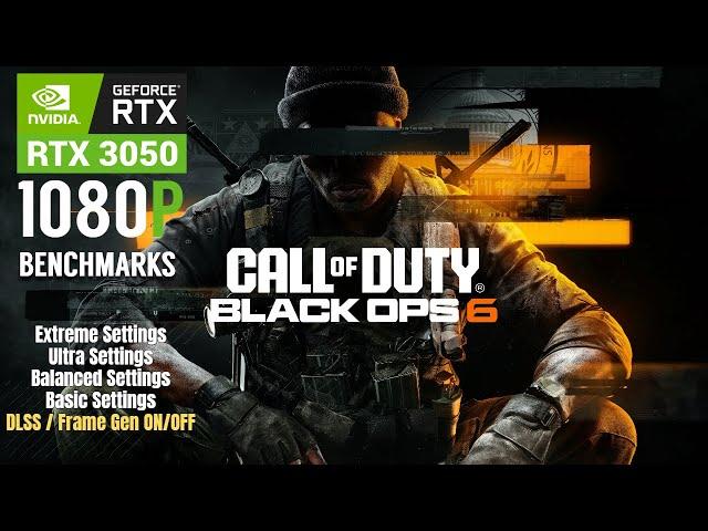 Nvidia RTX 3050 8GB Call Of Duty Black Ops 6 1080P Benchmarks