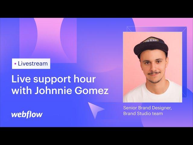 3 simple tricks Webflow designers use everyday — Live support hour with Johnnie Gomez