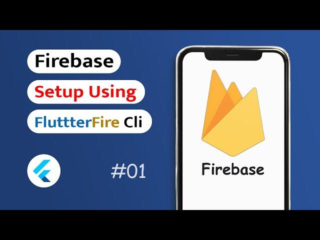 Setup Firebase in Flutter App using CLI (Android & IOS)