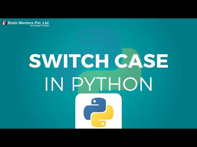 Switch Case in Python | Switch Case Statement in Python | Python Tutorial | Brain Mentors