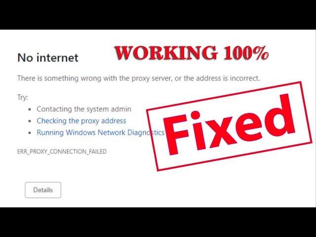 FIX: ERR_PROXY_CONNECTION_FAILED There is no internet connection in Google Chrome