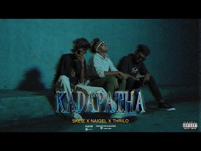 Skiez - Kadapatha " කැඩපත" ft @THRILOD x @NaigelForrel l | official music video